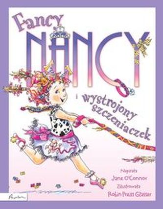 Fancy Nancy i wytworny szczeniaczek Fancy Nancy i wytworny szczeniaczek