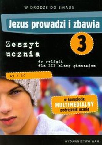 Jezus prowadzi i zbawia 3 Zeszyt uczniaz płytą DVD W drodze do Emaus Jezus prowadzi i zbawia 3 Zeszyt uczniaz płytą DVD W drodze do Emaus