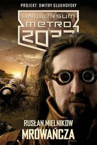 Metro 2033 Mrówańcza