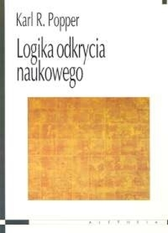 Logika odkrycia naukowego Logika odkrycia naukowego