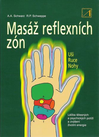Masáž reflexních zón : [uši, ruce, nohy] (Aljoscha Long, 1998)