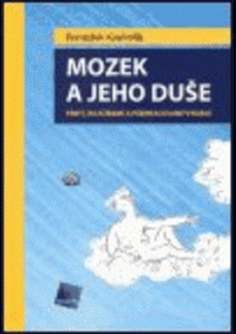 Mozek a jeho duše (Frantisek Koukolík, 2005)