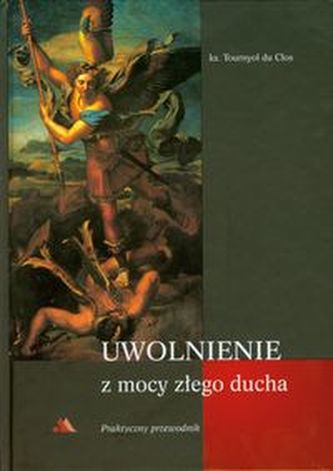 Uwolnienie z mocy złego ducha Uwolnienie z mocy złego ducha