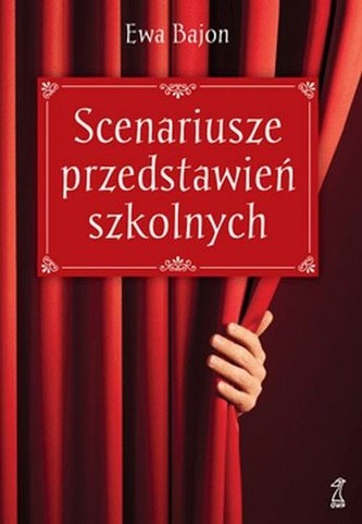 Scenariusze przedstawień szkolnych Scenariusze przedstawień szkolnych