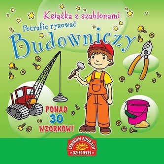 Książka z szablonami Potrafię rysować Budowniczy