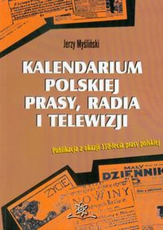 Kalendarium polskiej prasy, radia i telewizji