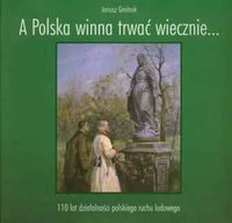 A Polska winna trwać wiecznie… A Polska winna trwać wiecznie…
