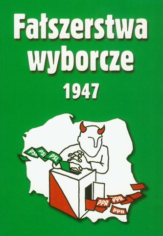Fałszerstwa wyborcze 1947 Tom 2 Fałszerstwa wyborcze 1947 Tom 2