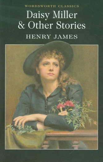 Daisy Miller and Other Stories Daisy Miller and Other Stories
