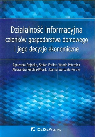 Działalność informacyjna członków gospodarstwa domowego i jego decyzje ekonomiczne Działalność informacyjna członków gospodarstwa domowego i jego decyzje ekonomiczne