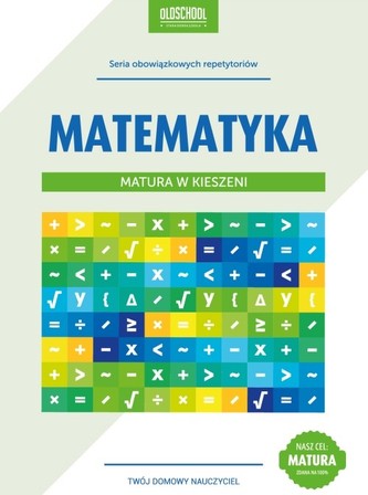 Matematyka Matura w kieszeni Matematyka Matura w kieszeni