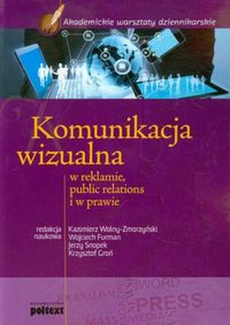 Komunikacja wizualna w reklamie, public relations i w prawie Komunikacja wizualna w reklamie, public relations i w prawie