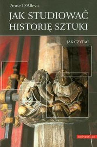 Jak studiować historię sztuki Jak studiować historię sztuki