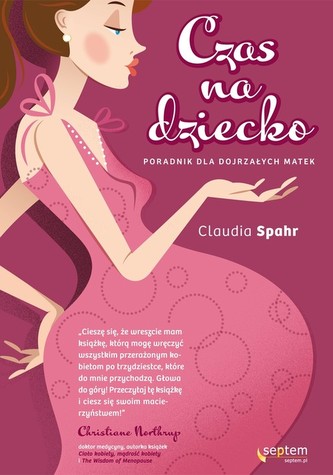 Czas na dziecko Poradnik dla dojrzałych matek Czas na dziecko Poradnik dla dojrzałych matek