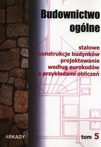 Budownictwo ogólne Tom 5 Budownictwo ogólne Tom 5