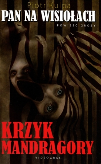 Pan na Wisiołach Krzyk mandragory