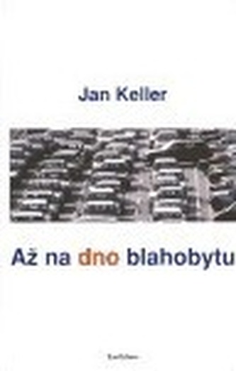 Až na dno blahobytu