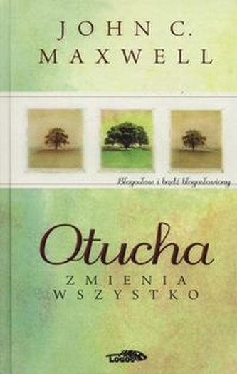 Otucha zmienia wszystko Otucha zmienia wszystko