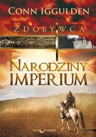 Zdobywca Narodziny Imperium Tom 1