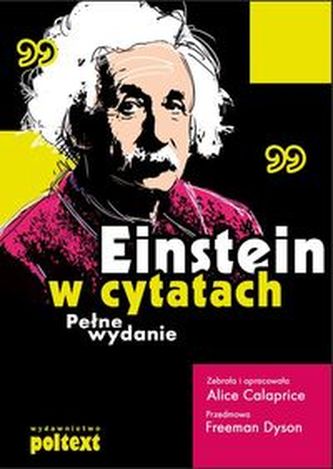 Einstein w cytatach Pełne wydanie Einstein w cytatach Pełne wydanie