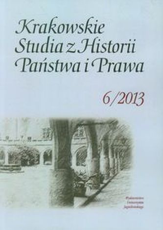 Krakowskie Studia z Historii Państwa i Prawa 6/2013 Krakowskie Studia z Historii Państwa i Prawa 6/2013