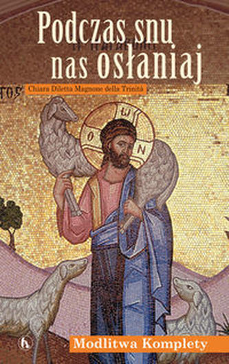Podczas snu nas osłaniaj Podczas snu nas osłaniaj