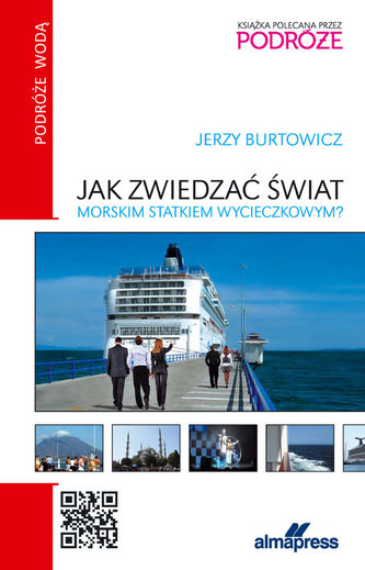 Jak zwiedzać świat morskim statkiem wycieczkowym Jak zwiedzać świat morskim statkiem wycieczkowym