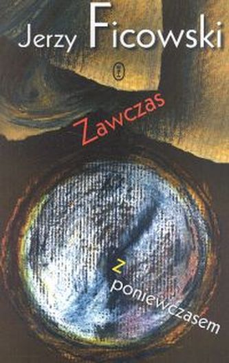 Zawczas z poniewczasem