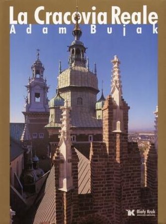 La Cracovia reale La Cracovia reale