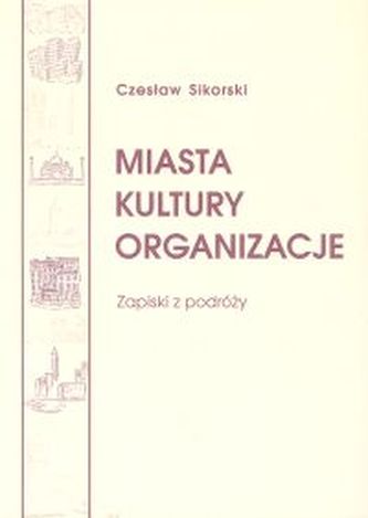 Miasta Kultury Organizacje. Zapiski z podróży