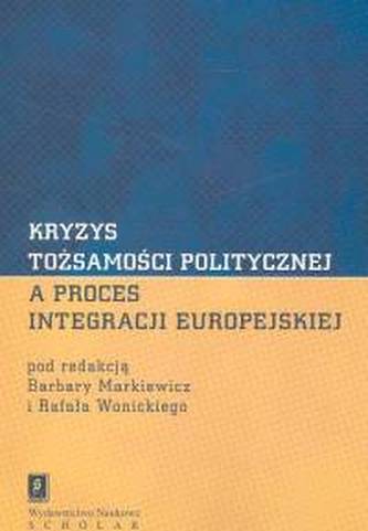 Kryzys tożsamości politycznej Kryzys tożsamości politycznej