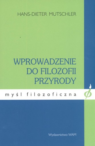 Wprowadzenie do filozofii przyrody Wprowadzenie do filozofii przyrody