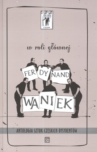 W roli głównej Ferdynand Waniek