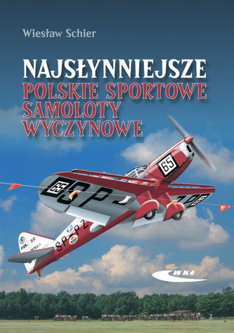 Najsłynniejsze polskie sportowe samoloty wyczynowe Najsłynniejsze polskie sportowe samoloty wyczynowe