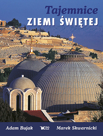 Tajemnice Ziemi Świętej Tajemnice Ziemi Świętej