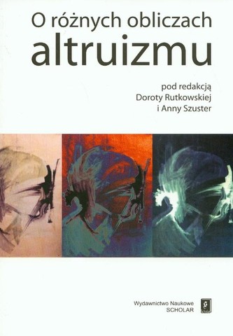 O różnych obliczach altruizmu O różnych obliczach altruizmu