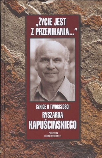 Życie jest z przenikania Życie jest z przenikania