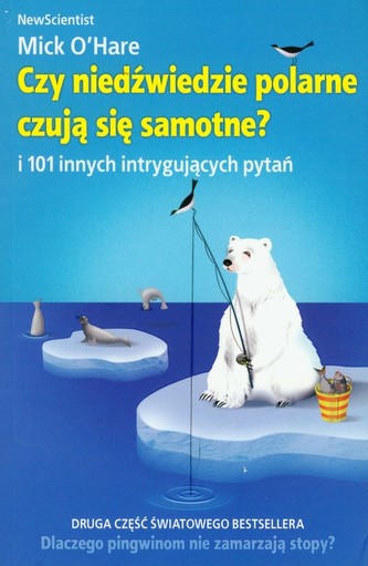 Czy niedźwiedzie polarne czują się samotne i 101 innych intrygujących pytań Czy niedźwiedzie polarne czują się samotne i 101 innych intrygujących pytań
