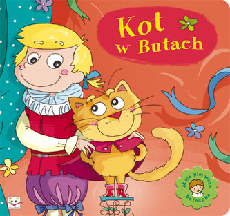 Moja pierwsza bajeczka Kot w Butach Moja pierwsza bajeczka Kot w Butach