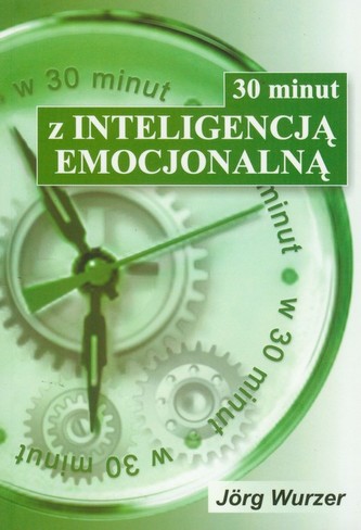 30 minut z inteligencją emocjonalną 30 minut z inteligencją emocjonalną