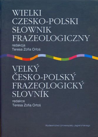 Wielki czesko polski słownik frazeologiczny Wielki czesko polski słownik frazeologiczny