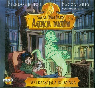 Will Moogley Agencja Duchów Wstrząsająca rodzinka