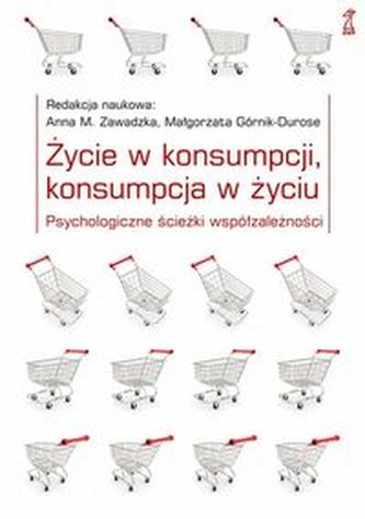 Życie w konsumpcji konsumpcja w życiu Życie w konsumpcji konsumpcja w życiu