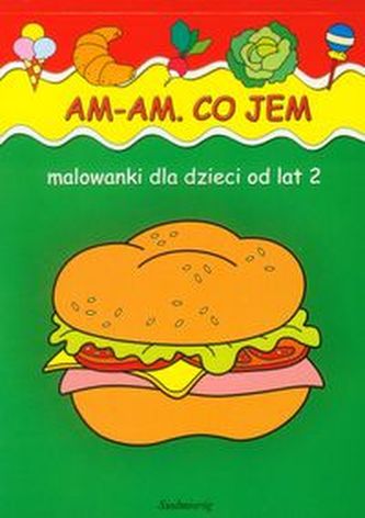 Malowanki Am Am Co jem Malowanki Am Am Co jem