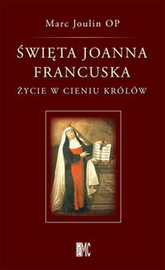 Święta Joanna Francuska Święta Joanna Francuska