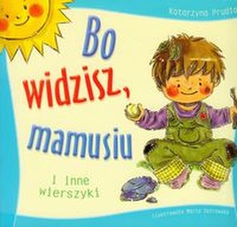 Bo widzisz, mamusiu i inne wierszyki