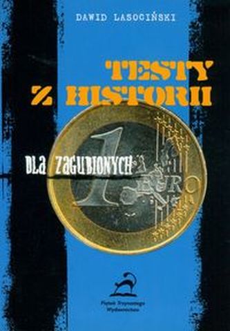 Testy z historii dla zagubionych Testy z historii dla zagubionych