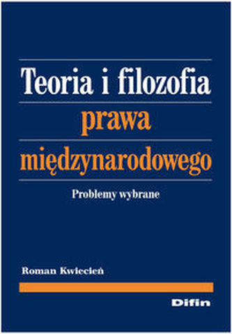 Teoria i filozofia prawa międzynarodowego Teoria i filozofia prawa międzynarodowego