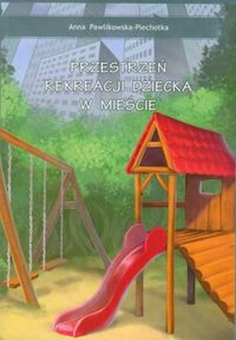 Przestrzeń rekreacji dziecka w mieście