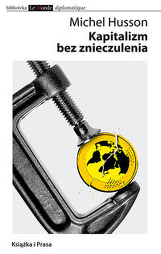 Kapitalizm bez znieczulenia Kapitalizm bez znieczulenia